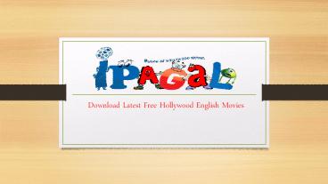 Download Latest Free Hollywood English Movies – ipagal 2019