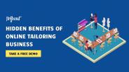 Hidden Benefits Of Creating Online Tailoring Business