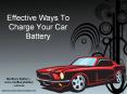 Effective Ways to Charge Your Car Battery PowerPoint PPT Presentation