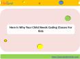 Here Is Why Your Child Needs Coding Classes For Kids PowerPoint PPT Presentation