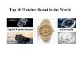 top 10 watches brands in the world PowerPoint PPT Presentation