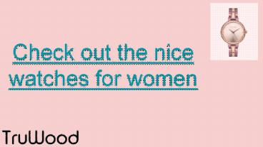 Check Out the Nice Watches for Women