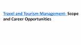 Travel and Tourism Management- Scope and Career Opportunities PowerPoint PPT Presentation