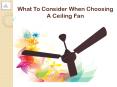 What To Consider When Choosing A Ceiling Fan PowerPoint PPT Presentation