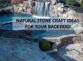 8 Amazing Natural Stone Crafts That Will Beautify Your Backyard PowerPoint PPT Presentation