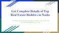 Get Complete Details of Top Real Estate Builders in Noida