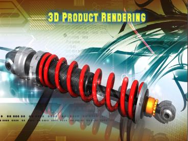 How 3D Product rendering helps for design a product