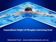 Unparalleled Delight of Fibreglass Swimming Pools