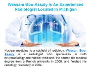 Wessam Bou Assaly Is A Nuclear Medicine Professional