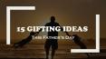 15 Gifting Ideas For This Father's Day 2019 PowerPoint PPT Presentation