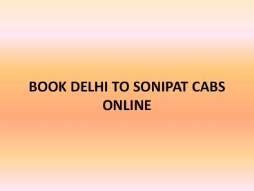 BOOK DELHI TO SONIPAT CABS ONLINE