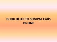 BOOK DELHI TO SONIPAT CABS ONLINE