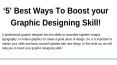 Improve Your Graphic Designing Skills! PowerPoint PPT Presentation
