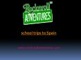School Trips to Spain | Educational Tours To Spain PowerPoint PPT Presentation