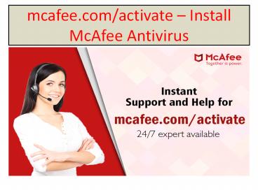 McAfee.com/activate -McAfee antivirus is the single defense program