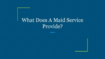 What Does A Maid Service Provide?