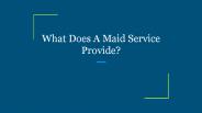 What Does A Maid Service Provide?