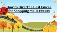 Hire The Best Emcee for Shopping Malls Events