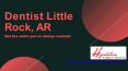Family Dentist Little Rock AR PowerPoint PPT Presentation