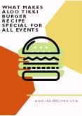 What Makes Aloo Tikki Burger Recipe Special for All Events PowerPoint PPT Presentation