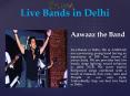 Live Bands in Delhi | Best | Top 10 Live Bands in Delhi PowerPoint PPT Presentation