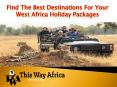 Find The Best Destinations For Your West Africa Holiday Packages PowerPoint PPT Presentation