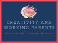 Creativity And Working Parents PowerPoint PPT Presentation