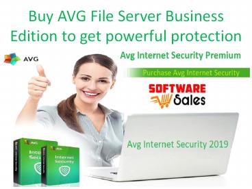 Buy AVG File Server Business Edition to get powerful protection