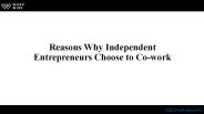 Reasons Why Independent Entrepreneurs Choose to Co-work