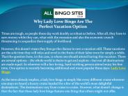 Why Lady Love Bingo Are The Perfect Vacation Option