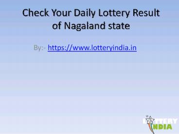 Check Your Daily Lottery Result of Nagaland state