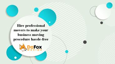 Hire professional movers to make your business moving procedure hassle-free