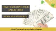 How To Negotiate Your Salary Offer | Salary Negotiation Help