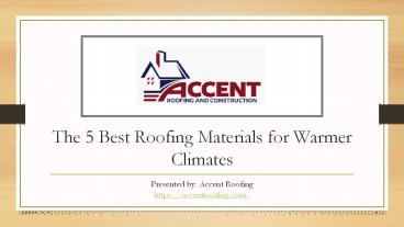 The 5 Best Roofing Materials for Warmer Climates