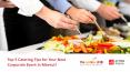 Top 5 Catering Tips for Your Next Corporate Event in Meerut! PowerPoint PPT Presentation
