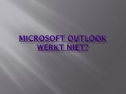 Microsoft Outlook Werkt Niet?