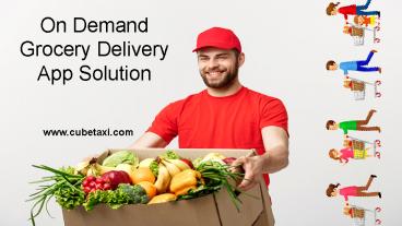 On Demand Grocery Delivery App Solutions