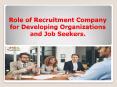 The function of Recruitment Company for Job Seekers PowerPoint PPT Presentation