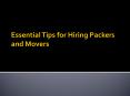 Essential Tips for Hiring Packers and Movers PowerPoint PPT Presentation