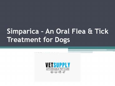 Simparica – An Oral Flea & Tick Treatment for Dogs