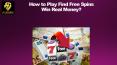 How to Play Find Free Spins Win Real Money? PowerPoint PPT Presentation