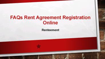 FAQs - Rent Agreement Registration Online | Renteement
