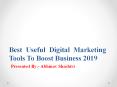 Best Useful Digital Marketing Tools To Boost Business 2019 PowerPoint PPT Presentation