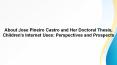 About Jose Pineiro Castro and Her Doctoral Thesis, Children's Internet Uses: Perspectives and Prospects PowerPoint PPT Presentation