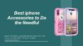 Best iphone Accessories to Do the Needful PowerPoint PPT Presentation