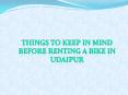 Things To Keep In Mind Before Renting A Bike In Udaipur (1) PowerPoint PPT Presentation