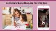 On-Demand Babysitting App For Child Care PowerPoint PPT Presentation