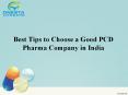 Best Tips to Choose a Good PCD Pharma Company in India PowerPoint PPT Presentation