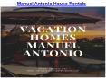 Manuel Antonio House Rentals PowerPoint PPT Presentation