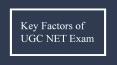 Key Factors of UGC NET Exam - Knoe the Details! PowerPoint PPT Presentation